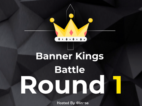 ♚ Banner Kings Battle | Round 1 |