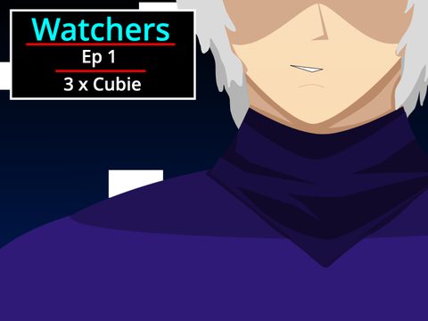 Watchers | Ep #1