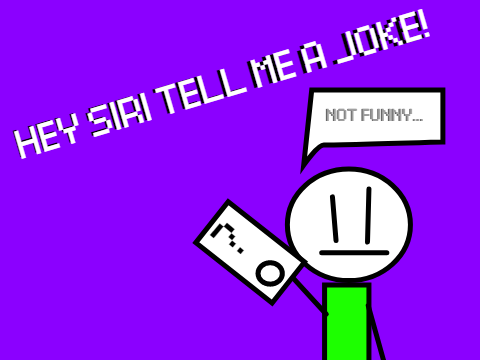 Hey Siri! Tell me a joke... (10,000 view special)