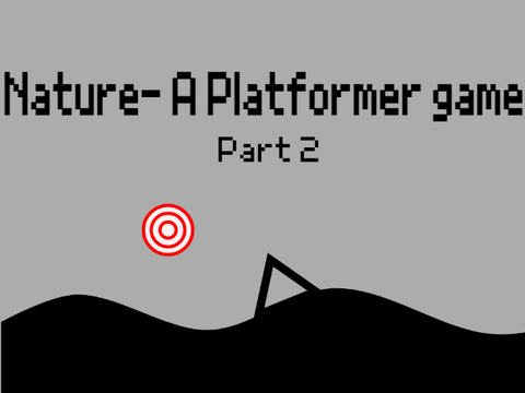 Nature- A Platformer game (Part 2)