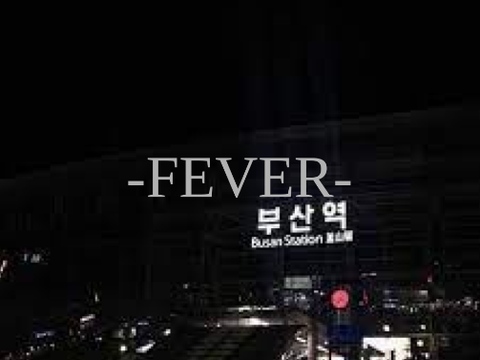 -;- Fever -;-