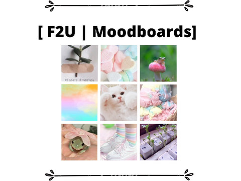 [ F2U | Moodboards ]