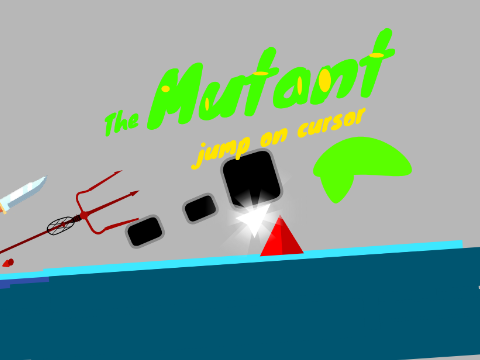 The mutant JUMP ON CURSOR its back