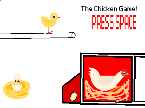 The Chicken Game! In progress. Is this a good idea?