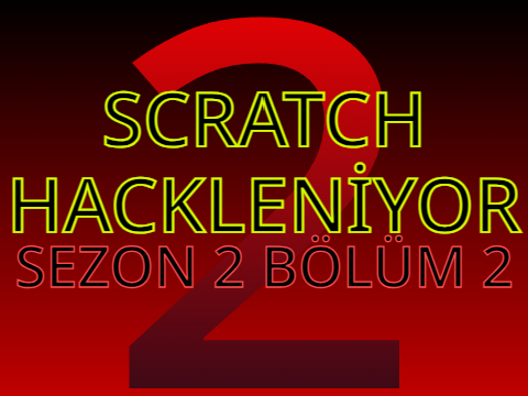 Scratch Hackleniyor Sezon 2 Bölüm 2 ( SH!! Dizisi )