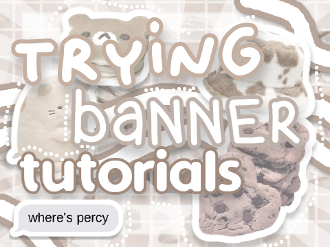 ➫ » trying banner tutorials