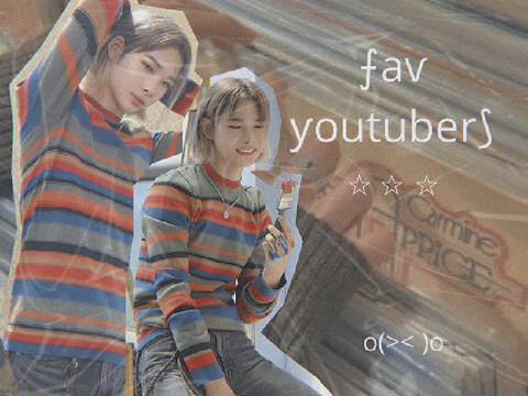 ☆ fav youtubers ¿