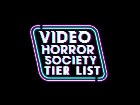 Video Horror Society Tier List - DEATHWIRE!