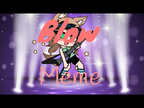 Blow meme + backstory 