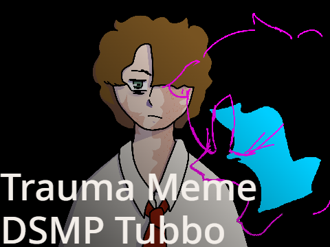 Trauma Meme - DSMP Tubbo