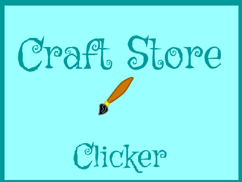 ✧Craft Store Clicker✧