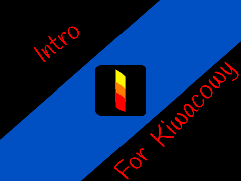 Intro for Kiwacowy0983