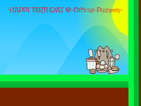 ~To -Official-Pusheen- HAPPY B'DAY~