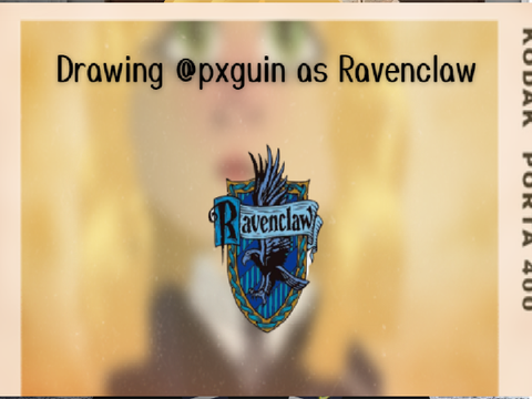꧁Drawing @pxguin as Ravenclaw꧂