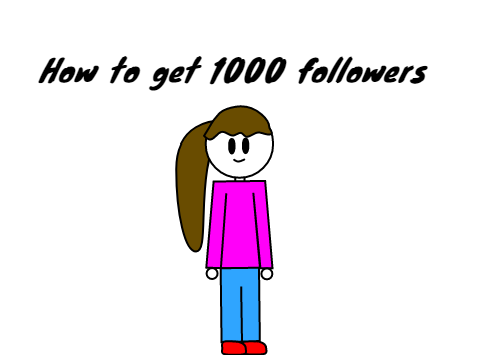 How to get 1000 followers lol