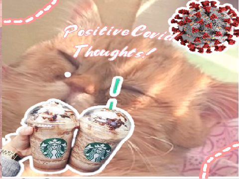 ⁂ও|| Positive Covid Thoughts! ε 
