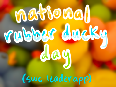 NATIONAL RUBBER DUCKY DAY (co/leader app)