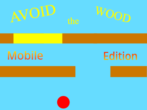 Avoid the Wood Mobile Edition™