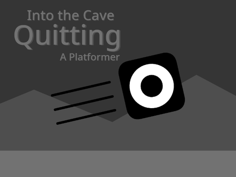 Into the Cave - Quitting | A Platformer | #games #all #trending