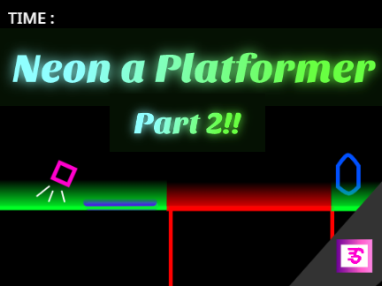 Neon a platformer part 2! #all#Games#tutorials#stories