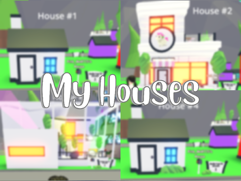 My Houses