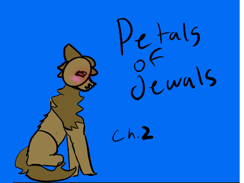 Petals of Jewals~ch. 2