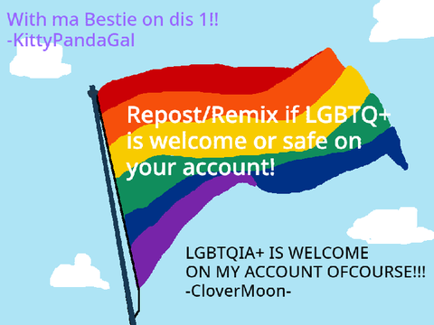 Repost/remix if the LGBTQ+ community is welcome or safe on your account remix remix