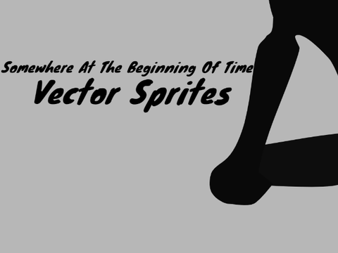 Somewhere At The Beginning Of Time Vector Sprites