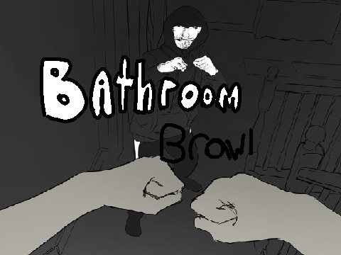 Fighting the guy in my house (Bathroom Brawl remix)