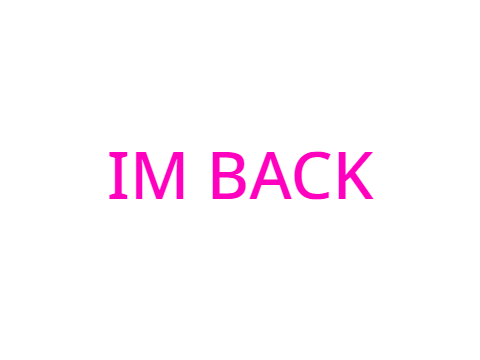 IM BACK 