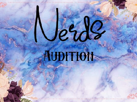 Nerds Audition!