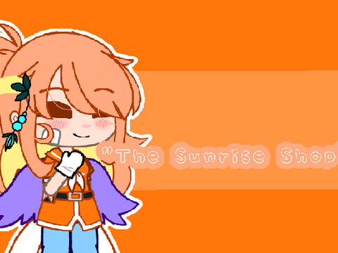 -||The Sunrise Shop||Pfp,edits+(closed)||-