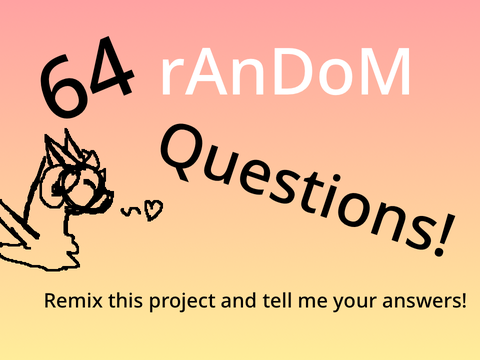 64 random questions! remixe