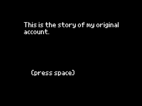 the story of my original account...