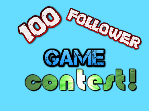 100 FOLLOWERS GAME CONTEST!