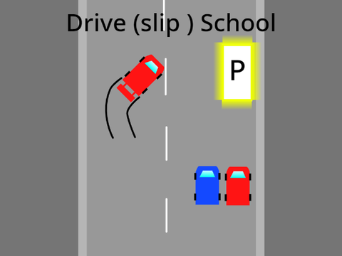 Drive (slip) School