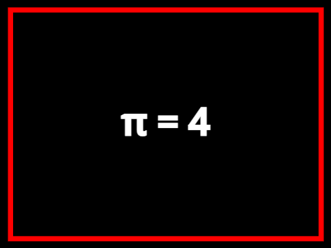 π = 4