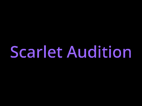Scarlet Audition