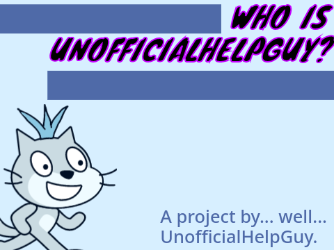 Who Is UnofficialHelpGuy?