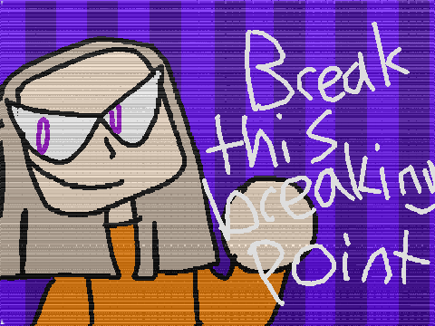 || break this breaking point ||