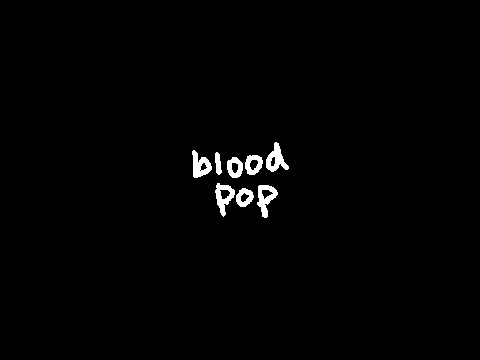 || bloodpop ||