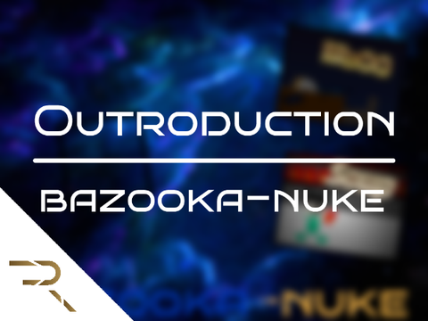 Outro // Request // bazooka-nuke