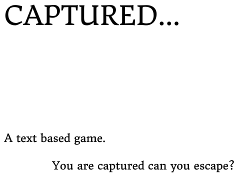 Captured (Text based game)