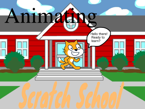Scratch School: Animating