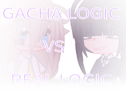 Gacha Logic VS Real Life (Pt. 2)