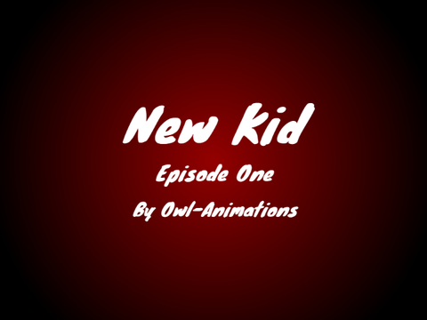 New Kid - Ep. 1