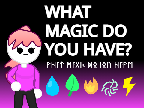 (Personality quiz!) Which type of magic would YOU have?