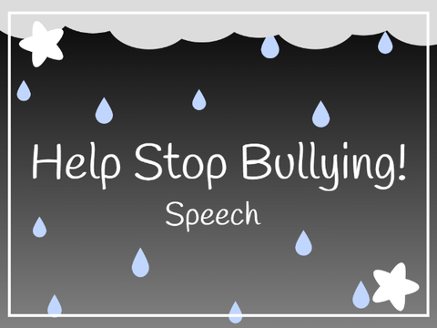 Help Stop Bullying | Speech
