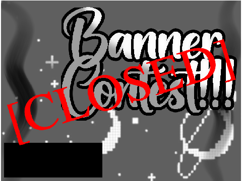 {ᴏᴘᴇɴ!} ʙᴀɴɴᴇʀ ᴄᴏɴᴛᴇꜱᴛ!