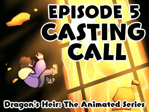Dragon's Heir: EP5 Casting Call
